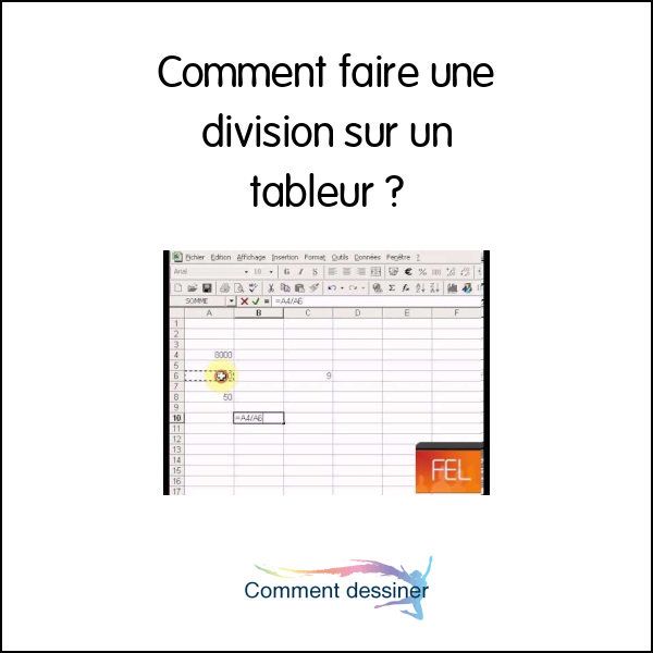 Comment faire une division sur un tableur